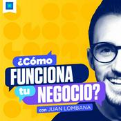 Podcast ¿Cómo funciona tu negocio?