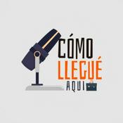 Podcast Como llegué aquí