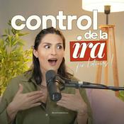 Podcast Control de la IRA for Latinas