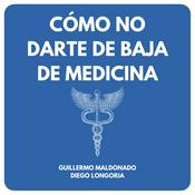 Podcast Cómo No Darte de Baja de Medicina