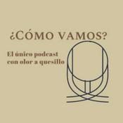 Podcast ¿Cómo vamos? El único podcast con olor a quesillo