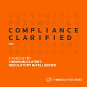 Podcast Compliance Clarified – a podcast by Thomson Reuters Regulatory Intelligence
