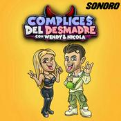 Podcast Complices del Desmadre con Wendy & Nicola