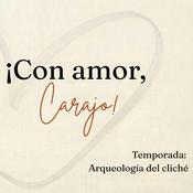 Podcast ¡Con amor, carajo!
