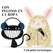 Podcast CON PELITOS EN LA ROPA