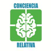 Podcast Conciencia Relativa