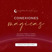 Podcast Conexiones Mágicas by Karla Credi