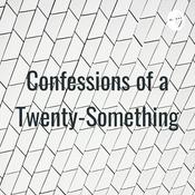 Podcast Confessions of a Twenty-Something
