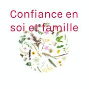 Podcast Confiance en soi et famille