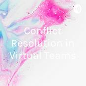 Podcast Conflict Resolution in Virtual Teams