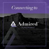Podcast Connecting to Admired Leadership