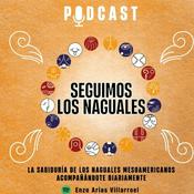 Podcast Seguimos los Naguales