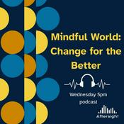 Podcast Mindful World: Change for the Better