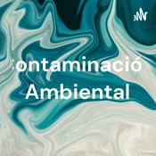 Podcast Contaminación Ambiental