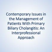 Podcast Contemporary Issues in the Management of Patients With Primary Biliary Cholangitis