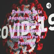 Podcast Contenidos De La Asignatura C.S Y M.A Importantes En Situaciones Como La Emeegencia Por La Pandemia.