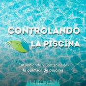 Podcast Controlando la Piscina