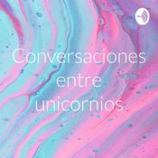 Podcast Conversaciones entre unicornios