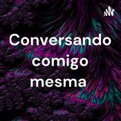 Podcast Conversando comigo mesma