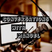 Podcast 'Conversations with Manuel'