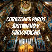 Podcast Corazones Puros Justiniano y Carlomagno