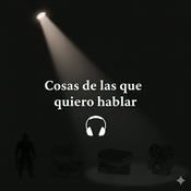 Cosas de las que quiero hablar.