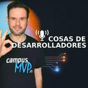 🎙️ Cosas de desarrolladores | Podcast de campusMVP.es