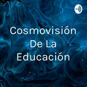 Podcast Cosmovisión De La Educación