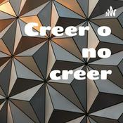 Podcast Creer o no creer