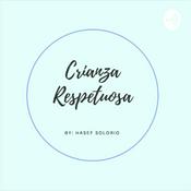 Podcast CRIANZA RESPETUOSA