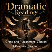 Podcast Crime and Punishment (Version 4 Dramatic Reading)