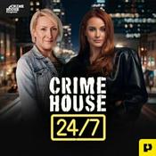 Podcast Crime House 24/7