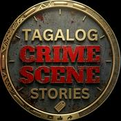 Podcast Tagalog Crime Scene Stories| Tagalog Crimes