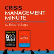 Podcast Crisis Management Minute with Edward Segal