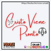 Podcast Cristo Viene Pronto