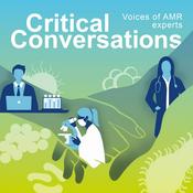 Podcast Critical Conversations : Voices of AMR Experts