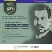 Podcast Crónica fúnebre de Ramón López Velarde