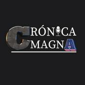 Podcast Crónica Magna