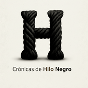 Podcast Crónicas de Hilo Negro