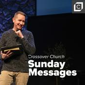 Podcast Crossover Church Messages | Spokane, WA
