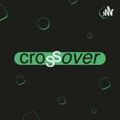 Podcast CROSSOVER L'EMISSION