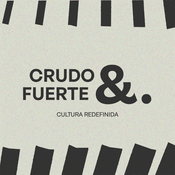 Podcast Crudo y Fuerte