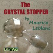 Podcast Crystal Stopper, The by Maurice Leblanc (1864 - 1941)