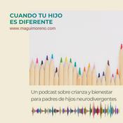 Podcast Cuando tu hijo es diferente