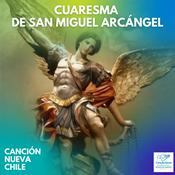 Podcast Cuaresma de San Miguel Arcángel - Canción Nueva Chile