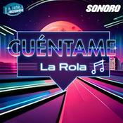 Podcast Cuéntame la Rola