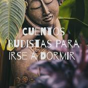 Podcast Cuentos Budistas Para Irse a Dormir