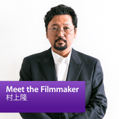 Podcast 村上隆: Meet the Filmmaker