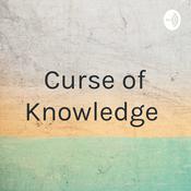 Podcast Curse of Knowledge