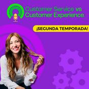 Podcast Customer Service vs Customer Experience